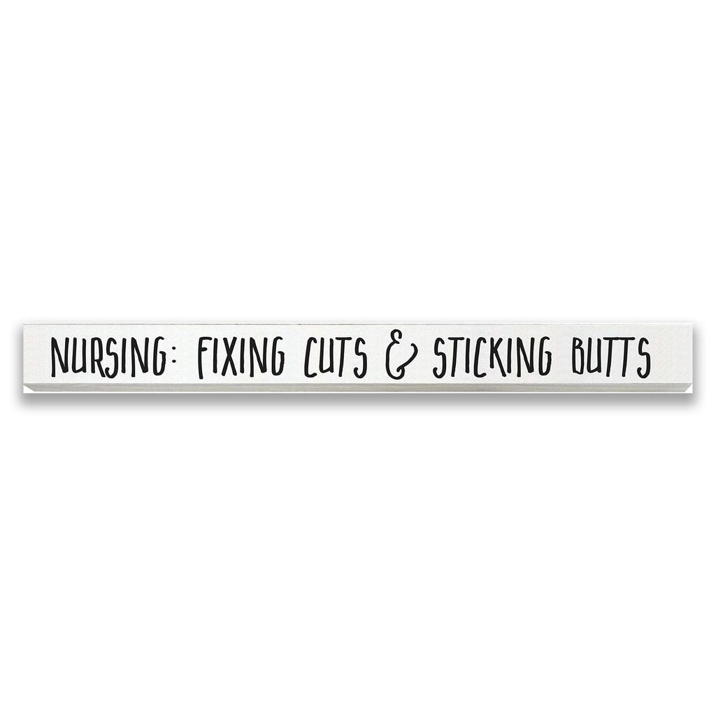 Skinny Words: Nursing Fixing Cuts and Sticking Butts